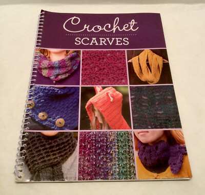 Crochet Scarves Publications International Ltd. 2015 Spiral Easy - Experienced