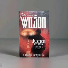 JUSTICE AT RISK By John Morgan Wilson. Signed. Trade Paperback 2008