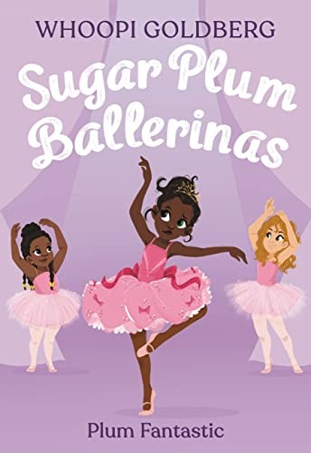 Sugar Plum Ballerinas: Plum Fantastic: 1,Goldberg, Whoopi Whoopi