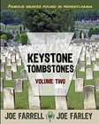 Keystone Tombstones Volume Two: Famous Graves Found in Pennsylvania by Joe Farley, Joe Farrell (Paperback / softback, 2012)