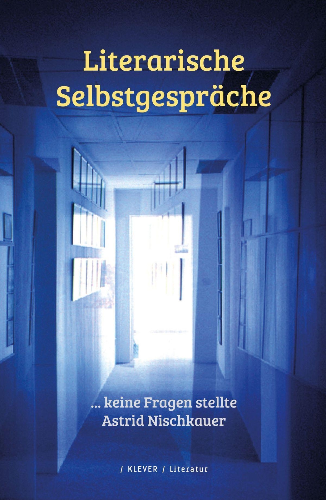 Thumbnail - Literarische Selbstgespräche | Astrid Nischkauer | Deutsch |