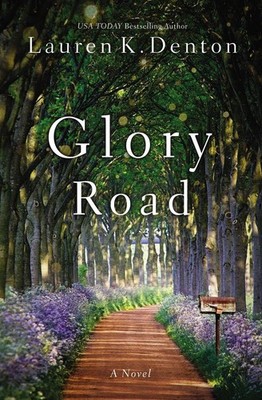 Glory Road by Lauren K. Denton (English) Paperback Book