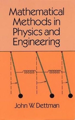 John W. Dettman Mathematical Methods in Physics and Engineering (Paperback)