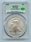 2025  American Silver Eagle 1 OZ CAC MS70 First Day of Delivery -2 Available