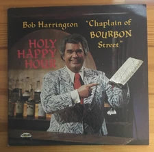 BOB HARRINGTON CHAPLAIN OF BOURBON STREET  Holy Happy Hours **Autographed** LP