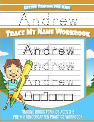 Letter Tracing For Kids Andrew Trace My Name Workbook: Tracing Books For Ki...