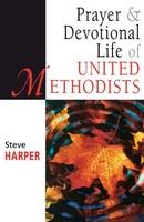 Steve Harper | Prayer And Devotional Life Of United Methodists | Taschenbuch