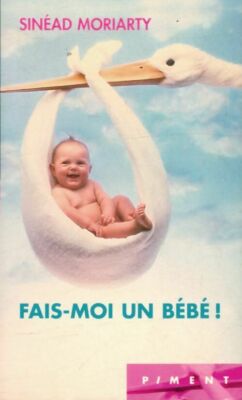 Mach mir ein Baby! - Sinead Moriarty - V68026