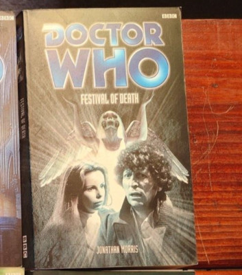 Festival of Death : A Fourth Doctor and Romana Novel by Jonathan Morris...