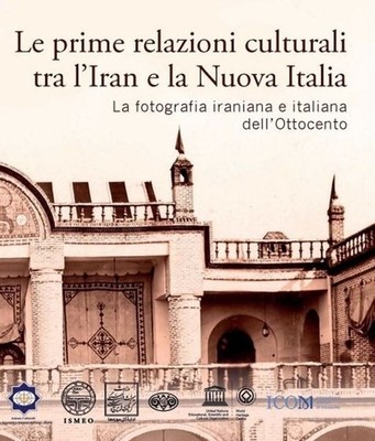 Buch - Erste kulturelle Beziehungen zwischen dem Iran und dem neuen Italien. La Photography Ir