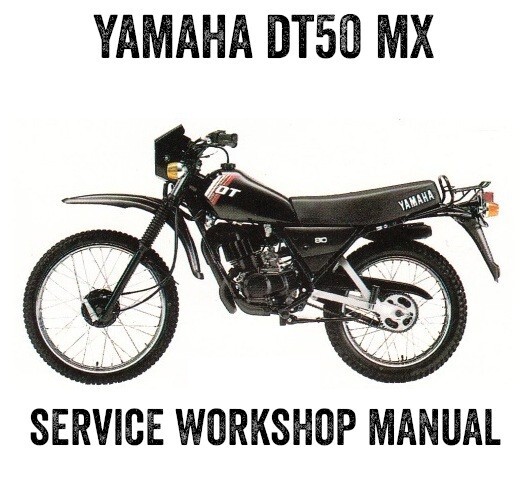 1981-1985 Yamaha DT50MX DT50 MX DT 50 Repair Workshop Service 1981-1985 Yamaha DT50MX DT50 MX DT 50 Repair Workshop Service