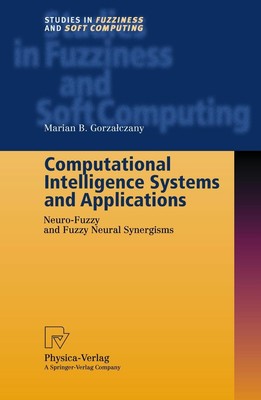 Computational Intelligence Systems and Applications Marian B. Gorzalczany