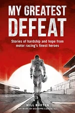 MY GREATEST DEFEAT: STORIES OF HARDSHIP AND HOPE FROM By Will Buxton - Hardcover