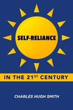 Self-Reliance in the 21st Century - by Charles Hugh Smith paperback