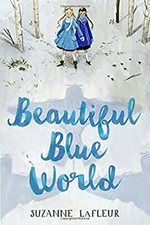 Beautiful Blue World Hardcover Suzanne LaFleur