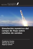 SimulacióN NuméRica Del Campo De Flujo Sobre Cohetes De Sondeo Farias (U. A.)
