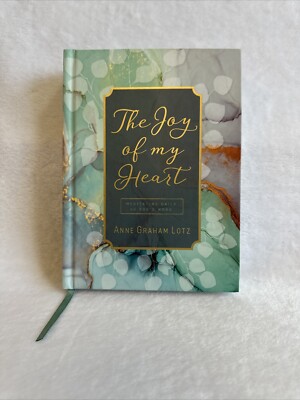 The Joy of My Heart Meditating Daily on God's Word Hardcover Anne Graham Lotz
