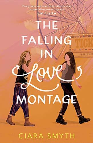 The Falling in Love Montage-Ciara Smyth