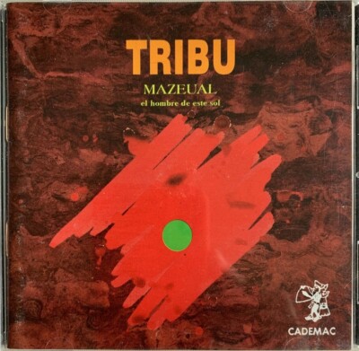Tribu - Mazeual, el hombre de este sol - 1990 CD CADEMAC - Rare RefCD14 