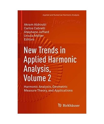 New Trends in Applied Harmonic Analysis, Volume 2: Harmonic Analysis, Geometric 