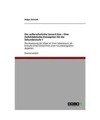 Der außerschulische Lernort Zoo - Eine fachdidaktische Konzeption für die Seku