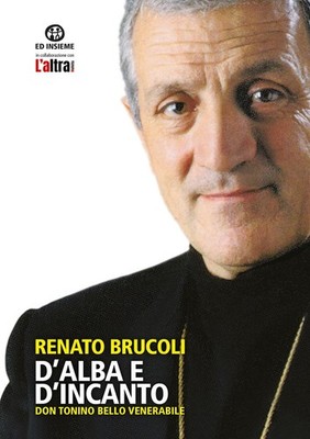 Buch - Renato Brucoli - D'alba E D'incanto. Don Tonino Bello Venerabile - Ed I