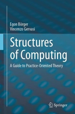 Brger - Structures of Computing   A Guide to Practice-Oriented Theory - P555z