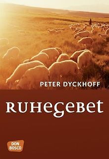 Ruhegebet von Dyckhoff, Peter | Buch | Zustand gut