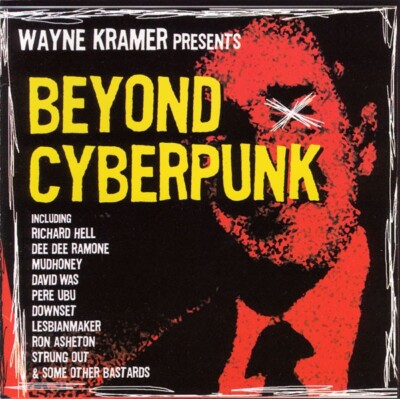 Wayne Kramer & V.A. - Presents Beyond Cyberpunk (CD, 2001, Music Blitz)