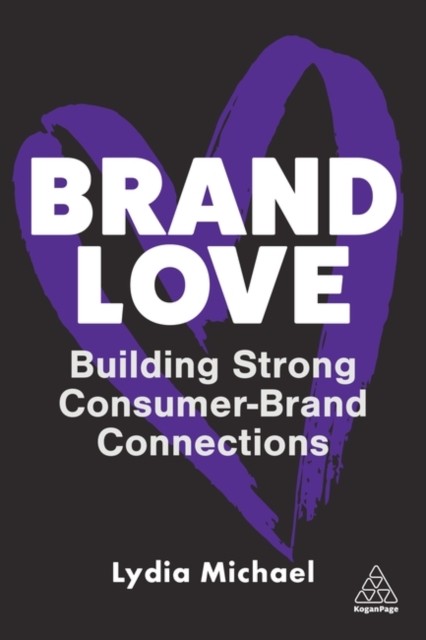 Brand Love by Lydia Michael HARDBACK 9781398611306