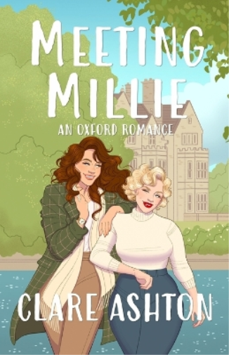 Clare Ashton Meeting Millie (Tascabile) Oxford Romance