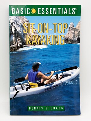 Basic Essentials Sit-on-Top Kayaking by Shelly Johnson and Dennis Stuhaug - VG
