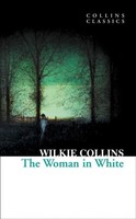 Woman In White (Collins Classics) Wilkie Collins