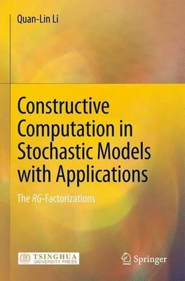 Constructive Computation in Stochastic Models with Applications: The RG-Factoriz