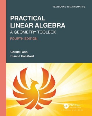 Practical Linear Algebra: A Geometry Toolbox by Gerald Farin (English) Hardcover