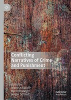 Conflicting Narratives Of Crime And Punishment Bernd Dollinger