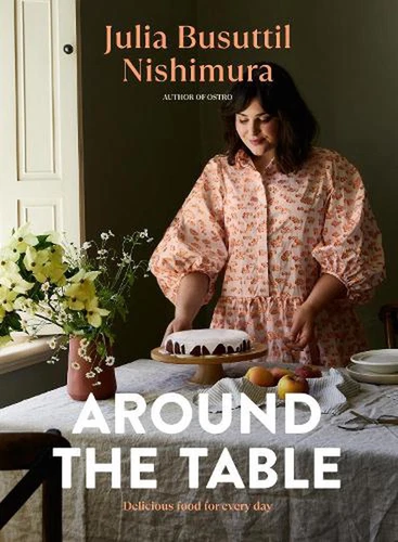 Around the Table: Delicious food for every day by Julia Busuttil Nishimura Paper - Picture 1 of 1