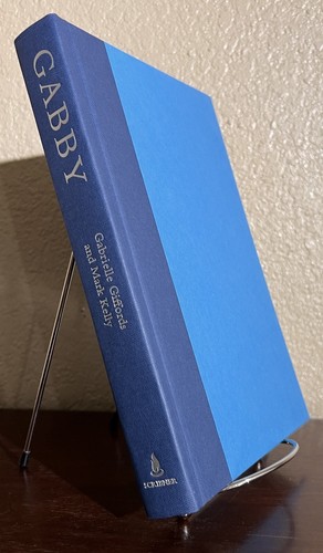 SIGNED ~ GABBY by Gabrielle Giffords & Mark Kelly (2011, Hardcover) 1st/2nd - Picture 9 of 10