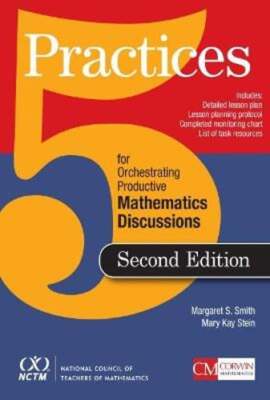 5 Practices for Orchestrating Productive Mathematics Discussions by Smith: Used