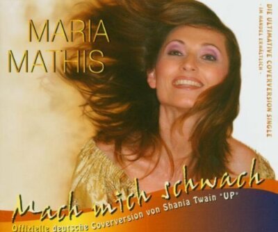 Maria Mathis Mach mich schwach (up, 4 tracks, 2004) [Maxi-CD]