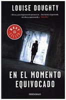 En El Momento Equivocado (Best Seller, Band 26200) Louise Doughty