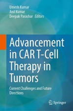 Advancement in CAR T-Cell Therapy in Tumors: Current Challenges and Future Direc
