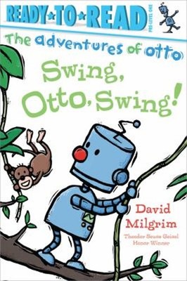 Swing, Otto, Swing! : Ready-To-Read Pre-Level 1 Hardcover David M