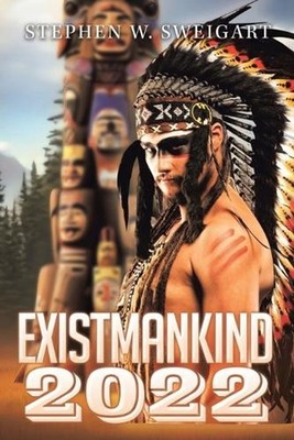 Exist Mankind by Stephen Sweigart Paperback Book