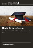 Hacia La Excelencia Plan De Desarrollo 2024-2028 De La Universidad Ibnou Zohr