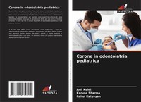 Corone In Odontoiatria Pediatrica Anil Kohli