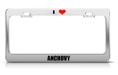 I Love Anchovy Fish Fishing Steel Metal License Plate Frame