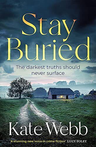 Stay Buried (The DI Lockyer Mysteries), Webb, Kate, New condition, Book