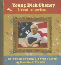 Young Dick Cheney: Great American - Hardcover By Kluger, Bruce - GOOD