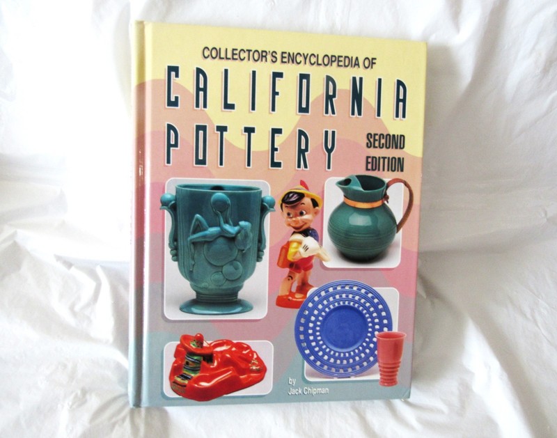 1999 Collector's Encyclopedia of California Pottery 2nd Edition by Jack Chipman
